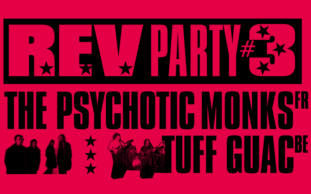 Rev Party, Musique, the Psychotic Monks, Tuff Guac, Rockerill, Vecteur, concerts, rock, psyché, Eden Centre culturel de Charleroi